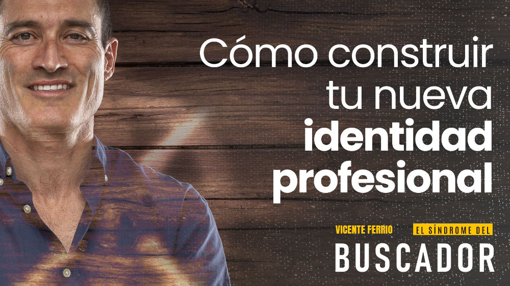 Cómo construir tu nueva identidad profesional